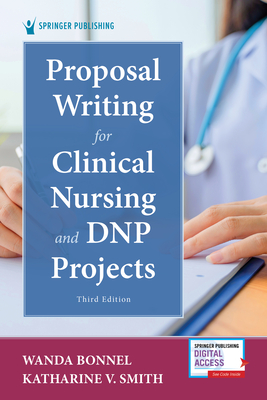 Proposal Writing for Clinical Nursing and Dnp Projects, Third Edition Cover Image