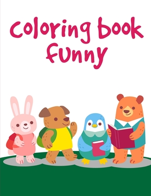 Download Coloring Book Funny Life Of The Wild A Whimsical Adult Coloring Book Stress Relieving Animal Designs Paperback The Children S Book Shop