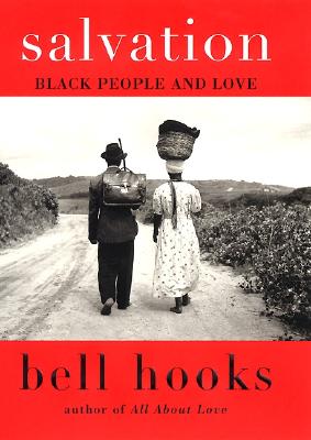 Salvation: Black People and Love (Love Song to the Nation #3)