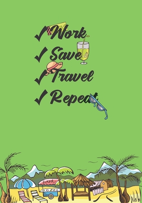 Work Save Travel Repeat By Cjm Developments LLC Cover Image
