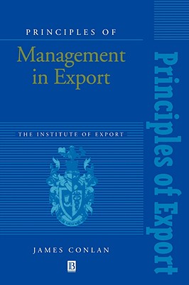 Principles of Management in Export: The Institute of Export By James Conlan Cover Image