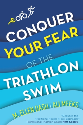 Conquer Your Fear of the Triathlon Swim: End the Dread! Cover Image