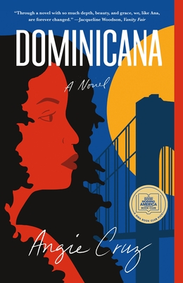 Dominicana: A Novel By Angie Cruz Cover Image