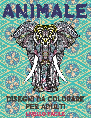 Disegni da colorare per adulti - Livello facile - Animale By Desdemona Maffia Cover Image