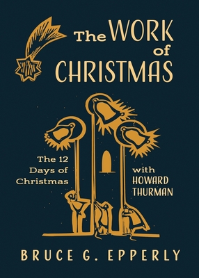 The Work of Christmas: The 12 Days of Christmas with Howard Thurman Cover Image