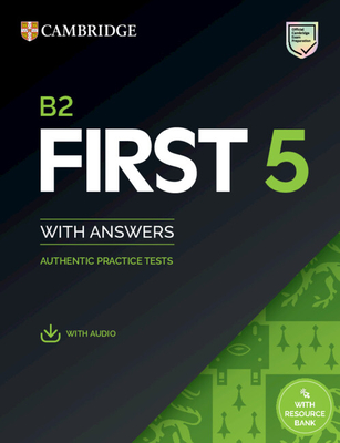 B2 First 5 Student's Book with Answers with Audio with Resource Bank: Authentic Practice Tests (Fce Practice Tests) Cover Image
