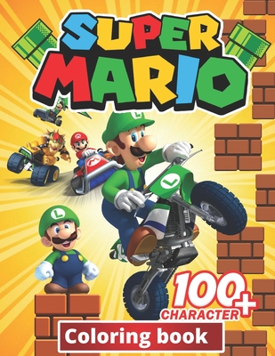 Super Mario Coloring Book 100 Illustrations Wonderful Jumbo Super Mario Coloring Book For Kids Ages 3 7 4 8 8 10 8 12 Fun Super Mario Bo Paperback Kepler S Books