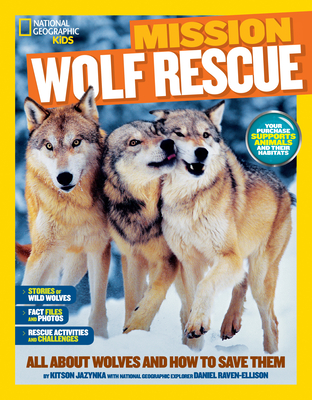 National Geographic Kids Mission: Wolf Rescue: All About Wolves and How to Save Them Cover Image
