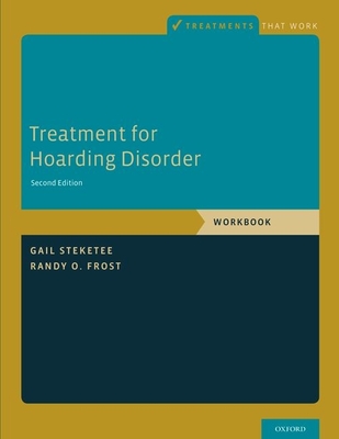 Treatment for Hoarding Disorder: Workbook (Treatments That Work) By Gail Steketee, Randy O. Frost Cover Image
