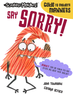 Say Sorry! By John Townsend, Carolyn Scrace (Illustrator) Cover Image