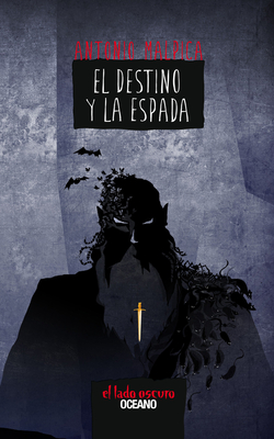 Destino y la espada (El libro de los héroes) By Antonio Malpica Cover Image