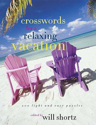 The New York Times Crosswords for a Relaxing Vacation: 200 Light and Easy Puzzles Cover Image