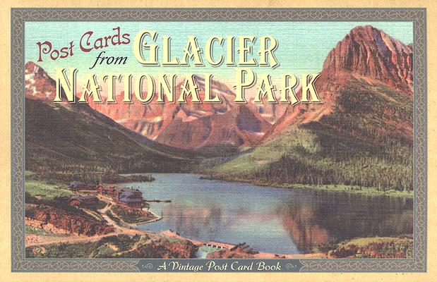 Post Cards from Glacier National Park: A Vintage Post Card Book Cover Image