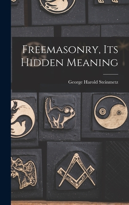 Freemasonry, Its Hidden Meaning Cover Image