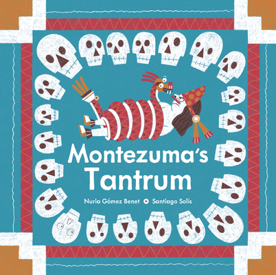 Montezuma's Tantrum (Aldana Libros)