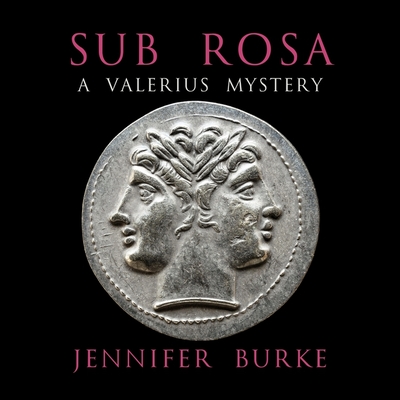Sub Rosa (Valerius Mysteries #1)