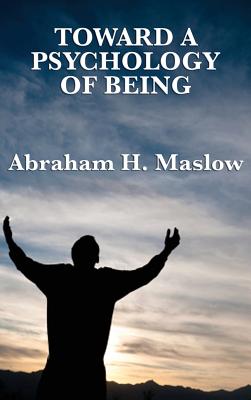 Toward a Psychology of Being By Abraham H. Maslow Cover Image