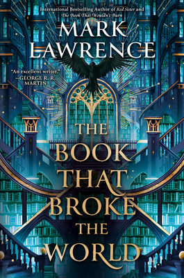 The Book That Broke the World (The Library Trilogy #2) By Mark Lawrence Cover Image