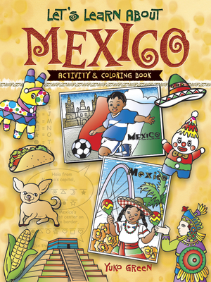 Let's Learn about Mexico: Activity and Coloring Book (Dover Children's Activity Books) Cover Image