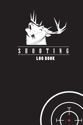 Shooting Log Book: Sport Shooting Record Logbook, Handloading Logbook, mTarget Diagrams, Log Book for Target Shooting Cover Image