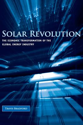Solar Revolution: The Economic Transformation of the Global Energy Industry Cover Image