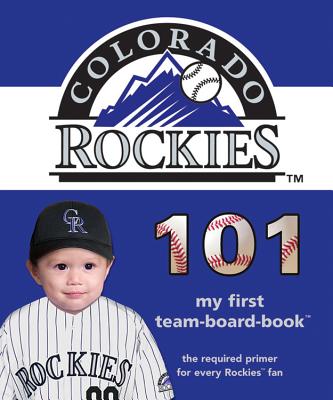 Colorado Rockies 101-Board (My First Team-Board-Book)