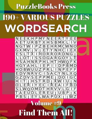 PuzzleBooks Press Wordsearch 190+ Various Puzzles Volume 9: Find Them All! Cover Image
