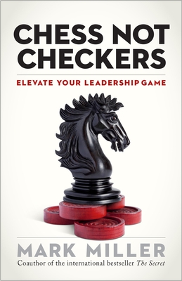 Chess Not Checkers: Elevate Your Leadership Game (The High Performance Series #1) Cover Image