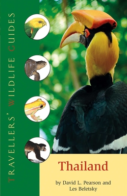 Thailand (Traveller's Wildlife Guides): Traveller's Wildlife Guide (Travellers' Wildlife Guides) By Les Beletsky, David L. Pearson Cover Image