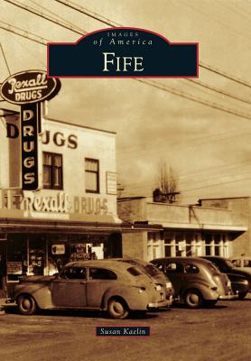 Fife (Images of America) By Susan Kaelin Cover Image