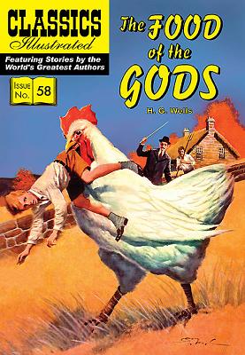 The Food of the Gods (Classics Illustrated #58) By H. G. Wells, Gerald McCann (Cover Design by), Tony Tallarico (Illustrator) Cover Image