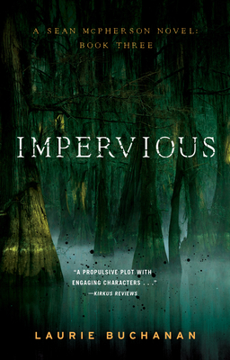 Impervious: A Sean McPherson Novel, Book 3 By Laurie Buchanan Cover Image