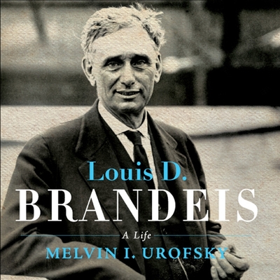 Louis D. Brandeis: A Life Cover Image