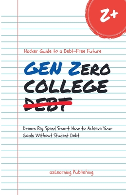 Gen Zero College Debt By Azlearning Publishing Cover Image