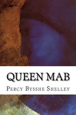 Queen Mab: A Philosophical Poem, With Notes Cover Image