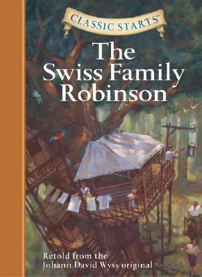 Cover for Classic Starts(r) the Swiss Family Robinson