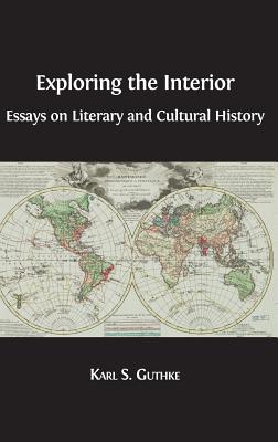 Exploring the Interior: Essays on Literary and Cultural History Cover Image