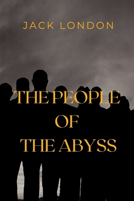 The People of the Abyss: With Original illustration Cover Image