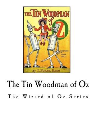 The Tin Woodman of Oz: The Wizard of Oz Series By L. Frank Baum Cover Image