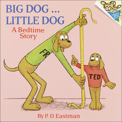 Big Dog... Little Dog: A Bedtime Story (Random House Picturebacks) By P. D. Eastman Cover Image