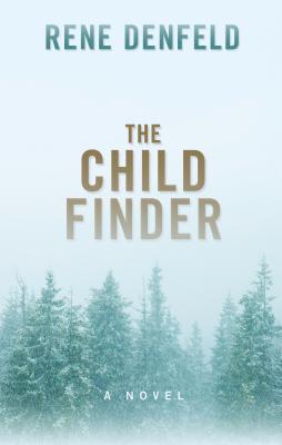 The Child Finder By Rene Denfeld Cover Image