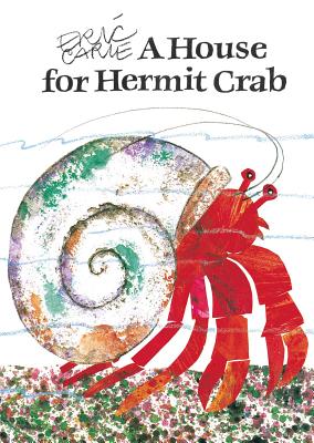A House for Hermit Crab (The World of Eric Carle) By Eric Carle, Eric Carle (Illustrator) Cover Image