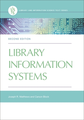 Library Information Systems (Library and Information Science Text) Cover Image