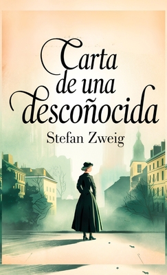 Carta de Una Desconocida By Stefan Zweig Cover Image
