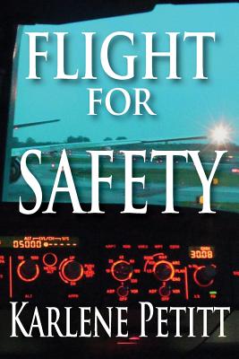 Flight for Safety By Karlene Kassner Petitt Cover Image