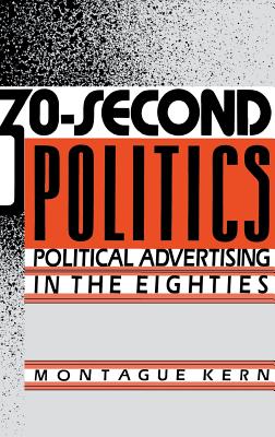 30-Second Politics: Political Advertising in the Eighties (Engineering)
