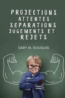 Projections, attentes, séparations, jugements et rejets (French) Cover Image