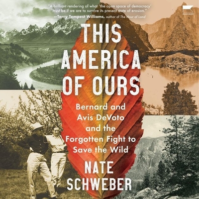 This America of Ours: Bernard and Avis Devoto and the Forgotten Fight to Save the Wild Cover Image
