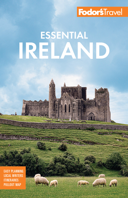 Fodor's Essential Ireland 2021: With Belfast and Northern Ireland (Full-Color Travel Guide) By Fodor's Travel Guides Cover Image