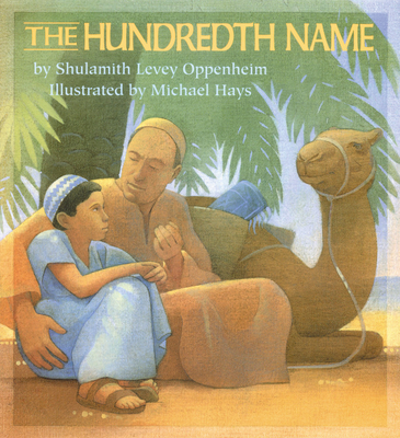 The Hundredth Name By Shulamith Levey Oppenheim, Michael Hays (Illustrator) Cover Image